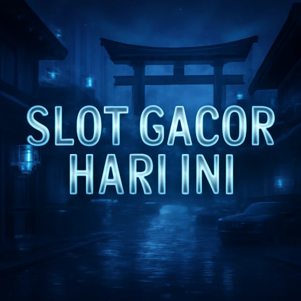 Slot Gacor Hari Ini
